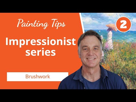 Impressionist Painting Techniques: BRUSHWORK (Part 2 of 5)