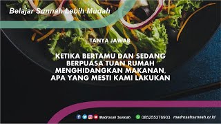 Ketika Bertamu Dan Sedang Berpuasa Tuan Rumah Menghidangkan Makanan, Apa Yang Mesti Kami Lakukan ?