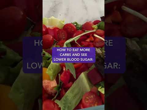 How to eat MORE carbs and see LOWER blood sugar