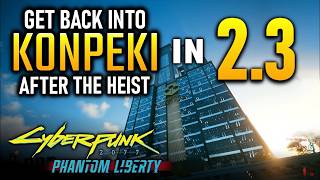 CYBERPUNK 2077 2.3 : Get Back into Konpeki Plaza to Get Iguana Egg Satori &amp; Nehan!