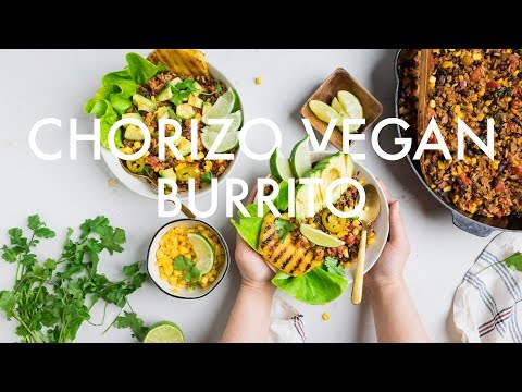 How to Make The Best Vegan Chorizo Burrito Bowl (or burritos)