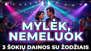 🎉 MYLĖK, NEMELUOK | 3 Lietuviškos Šokių Dainos su Žodžiais | AIFONAUTAI