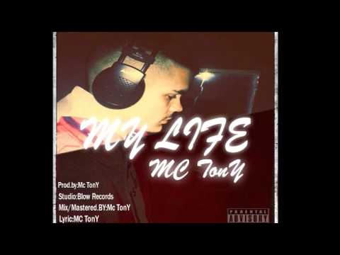 MC TonY -My LIFE