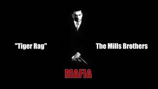 Mafia: Tiger Rag - The Mills Brothers
