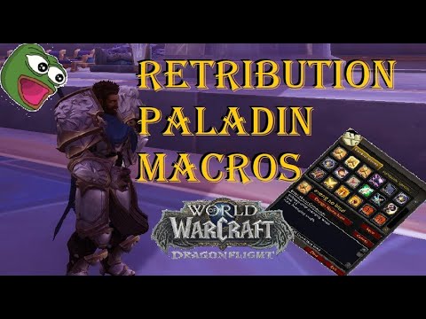Dragonflight Retribution Paladin: All the Macros you will Need