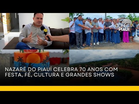 Nazaré do Piauí celebra 70 anos com festa, fé, cultura e grandes shows