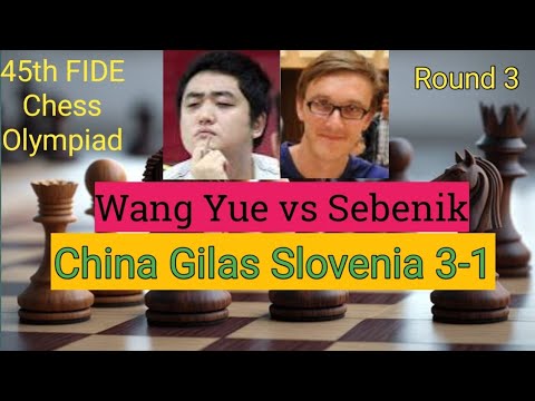 China Kalahkan Slovenia, GM Wang Yue vs GM Matej Sebenik, Chess Olympiad 2024