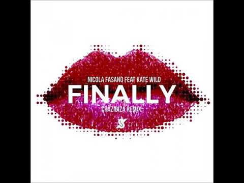 Nicola Fasano feat  Kate Wild  -  Finally (Crazibiza Remix) (HD) mp3
