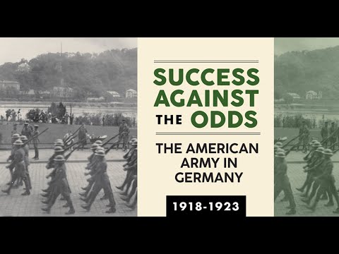 Success Against the Odds: The U.S. Army in Germany, 1918-1923 - Dean Nowowiejski