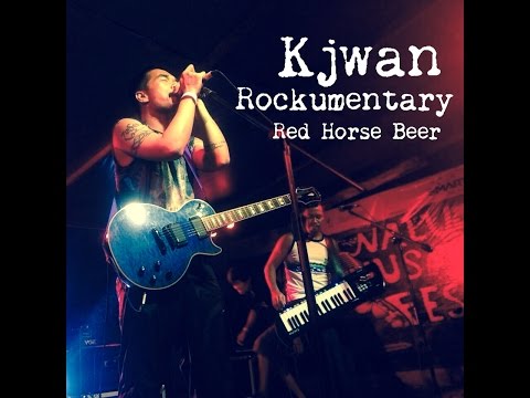 Kjwan (Red Horse Beer Rockumentary 2015)