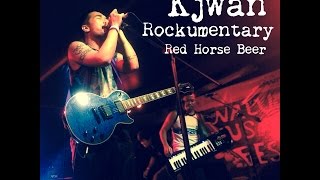 Kjwan (Red Horse Beer Rockumentary 2015)