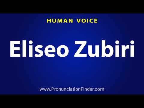 How To Pronounce Eliseo Zubiri