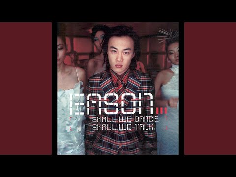 Shall We Talk – Eason Chan 陈奕迅