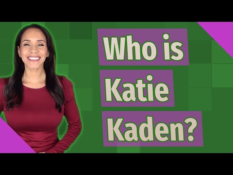 Who is Katie Kaden?