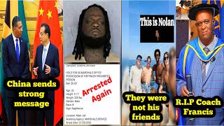 Chronic Law Arrested Again / Nolan Wells / Coach Francis Dies / China Strong  Message