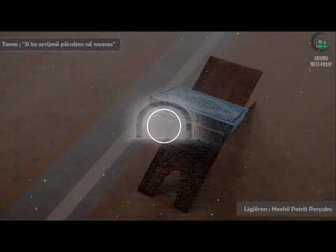 Si ta arrijmë përuljen në namaz ? - Hoxhë Petrit Perçuku