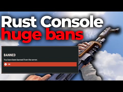 Rust Console BANS are out of control... - Rust Console Edition