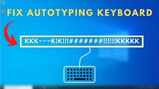 How to Fix Autotyping Keyboard / Typing Wrong Lett