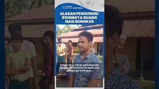 Pengungsi Rohingya Berikan Alasan Ketahuan Buang Nasi Bungkus yang Diberikan: Suka Makanan Pedas