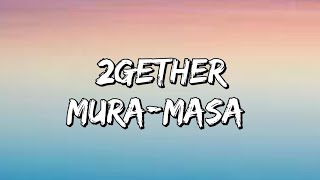 @muramasamusic - 2gether lyrics