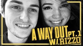 A WAY OUT PT. 1 W/ RIZZO