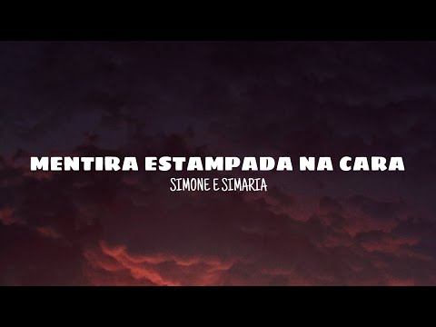 Mentira estampada na cara - Simone e Simaria (lyrics)