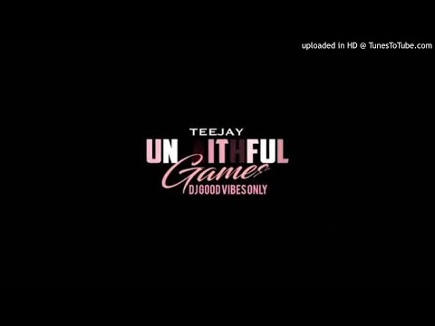 TeeJay-Unfaithful-Games (Official Audio)