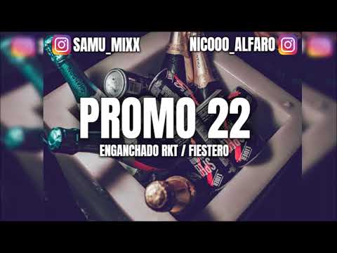😈🥳ENGANCHADO MIX ✘ PROMO 22 ( RKT / FIESTERO )❌SAMU MIX FT NICO DJ