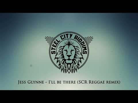 Jess Glynne - I'll be there (Steel City Riddims Remix) Reggae Version