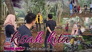 KISAH KITA - perjuangan kita di balik hujan SHORT MOVIE (proses pembuatan Film)