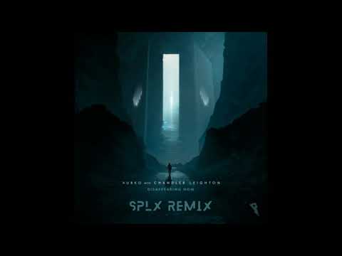 Nurko ft.Chandler Leighton - Disappearing Now (SPLX) REMIX