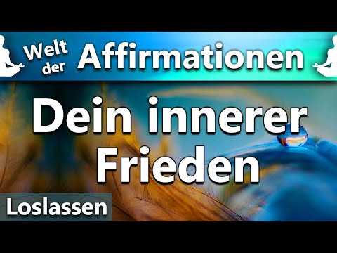 Positive Affirmationen für deinen inneren Frieden | geführte Reise zu dir selbst | Meditation
