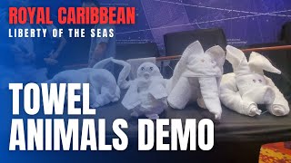 Towel Animals | Royal Caribbean’s Liberty of the Seas Crew Demo