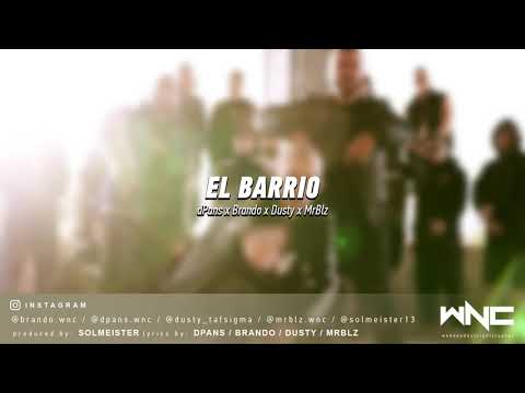 dPans x Brando x Dusty x MrBlz - El Barrio | #WNCfam
