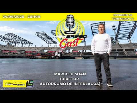 🎙️ MARCELO "SHAN" | Diretor do Autódromo de Interlagos | HIGH SPEED CAST | AO VIVO