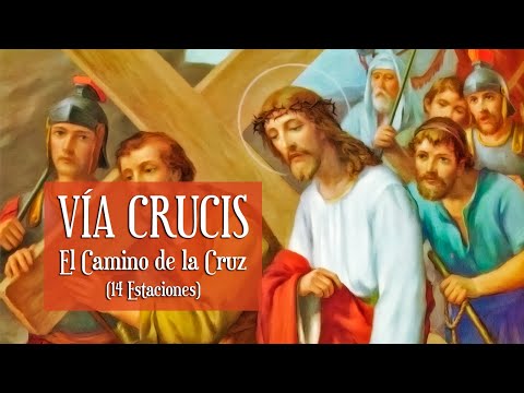 REZO DEL SANTO VÍA CRUCIS - EL CAMINO DE LA CRUZ