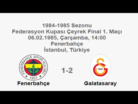 Fenerbahçe 1-2 Galatasaray 06.02.1985 - 1984-1985 Turkish Cup Quarter Final 1st Leg
