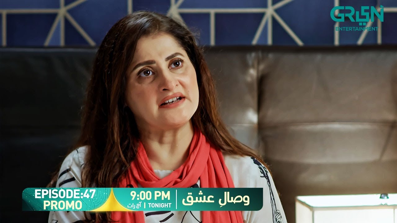 Visaal E Ishq Episode 47 Promo | Tonight at 9:00 PM | Only on Green TV Entertainment