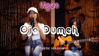 Download lagu Ligea - Ojo Dumeh (Acoustic Version) mp3