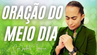 10/02/2026 - ORAÇÃO DO MEIO DIA  COM IZABEL FERREIRA ‪ @IzabelFerreira