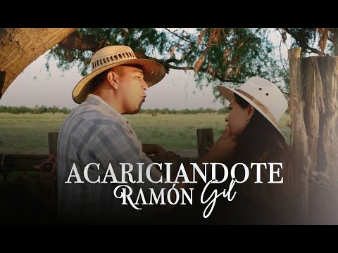 ACARICIANDOTE - RAMÓN GIL [ VIDEO OFICIAL ]