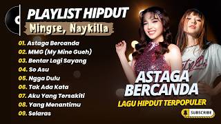 Download lagu Mingse, Akbar Chalay - ASTAGA BERCANDA | Naykilla - MMG (MY MINE GUEH) || HIPDUT VIRAL TIKTOK 2026 mp3