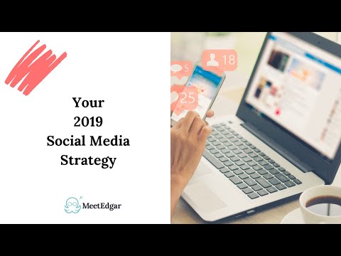 Social Media Trends for your 2019 Social Media Strategy