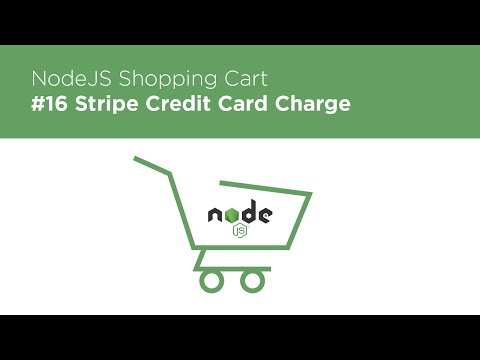 NodeJS Express MongoDB Build a Shopping Cart 16 Making Charges with Stripe