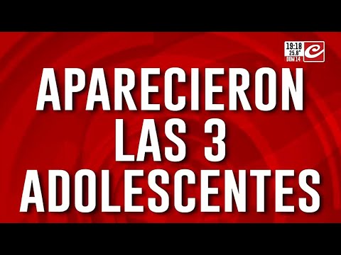 Aparecieron las tres adolescentes desaparecidas en General Rodríguez... ¿dónde estuvieron?