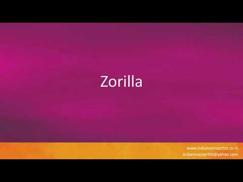 How to pronounce "Zorilla".