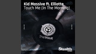 Touch Me (In the Morning) (feat. Elliotte Williams N&#39;Dure) (Avicii&#39;s Massive Mix)