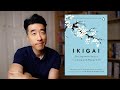 Ikigai The Japanese Secret To A Long Happy Life
