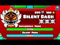 IMPOSSIBLE LEVEL SILENT DASH GEOMETRY DASH 2 2