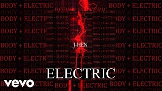 J-Hen - ELECTRIC (AUDIO)